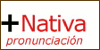 Centros de Formación y Academias - Cursos Pronunciación Más Nativa - Masters Pronunciación Más Nativa - Formación Pronunciación Más Nativa